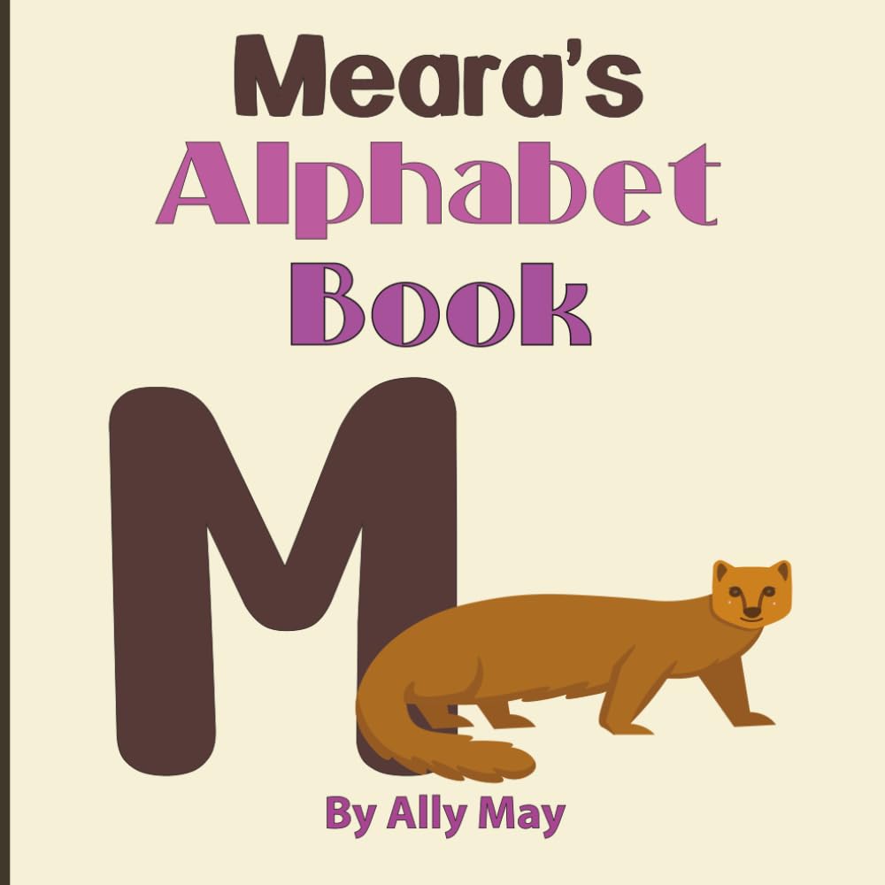 Meara's Alphabet Book: A Children's Personalized Animal ABCs and 123s