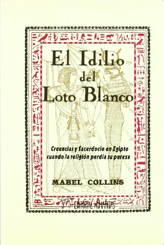 El Idilio del Loto Blanco (Spanish Edition) [Spanish] 8479101725 Book Cover
