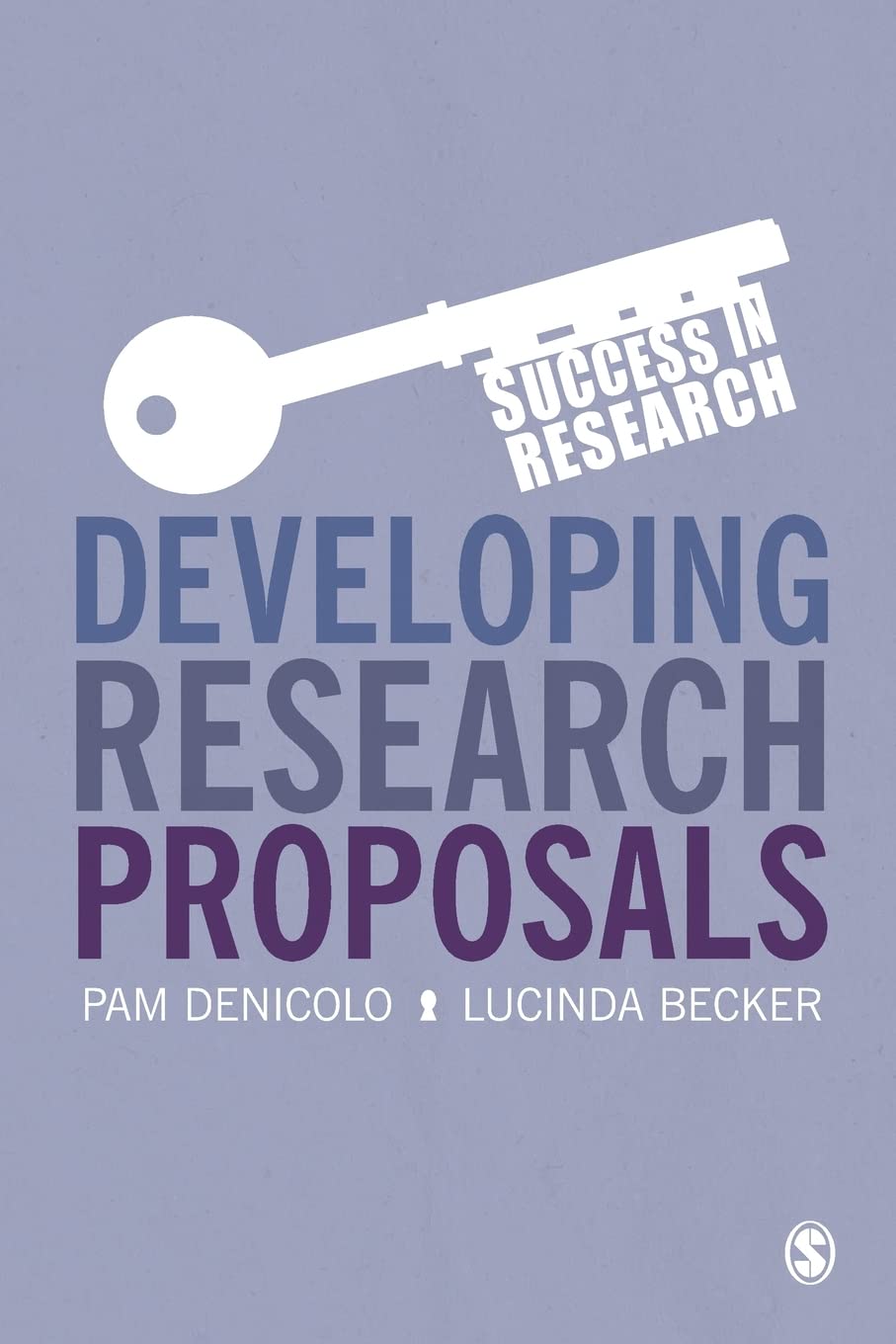 Developing Research Proposals (Success in Research) By Pam Denicolo, Lucinda Be