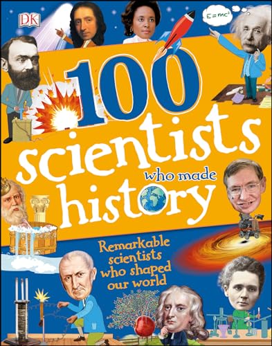 100 Scientists Who Made History (DK 100 Things That Made History)