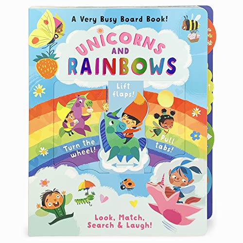 Unicorns and Rainbows: A Very Busy Toddler Activity Board Book to Look, Match, Find, Search & Laugh! Explore and Learn with Pull Tabs, Turning Wheels, ... Board Book to Look, Match Search & Laugh!) Unicorns and Rainbows: A Very Busy Toddler Activity Board Book to Look, Match, Find, Search & Laugh! Explore and Learn with Pull Tabs, Turning Wheels, ... Board Book to Look, Match Search & Laugh!)