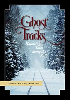 Paperback Ghost Tracks: Haunting Tales along the Rails Book