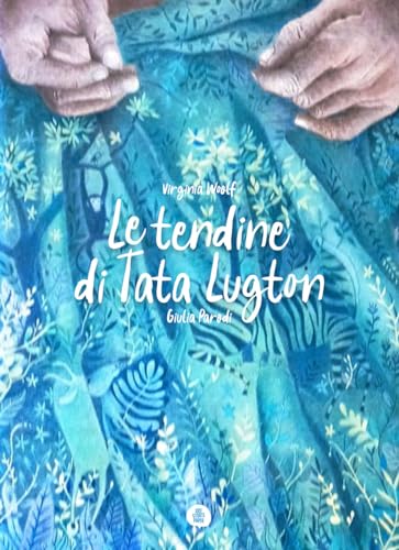 Le Tendine Di Tata Lugton. Ediz. A Colori