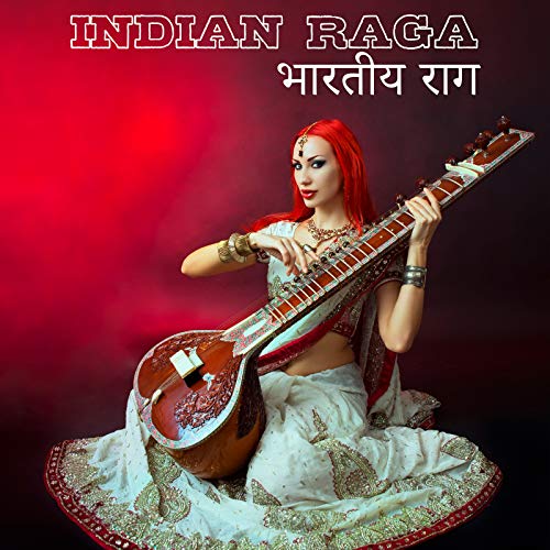 Indian Raga: Traditional Instrumental Music (भारतीय राग) di Traditional ...