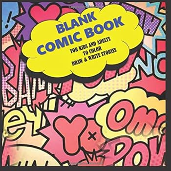 Blank Comic Book for Kids and Adults to Color Draw and Write Stories : Storyboard Coloring Sketch Notebook to Compose Draw Add Your Own Creative Cartoon Story Art Designed for Teens Young Adults Kids