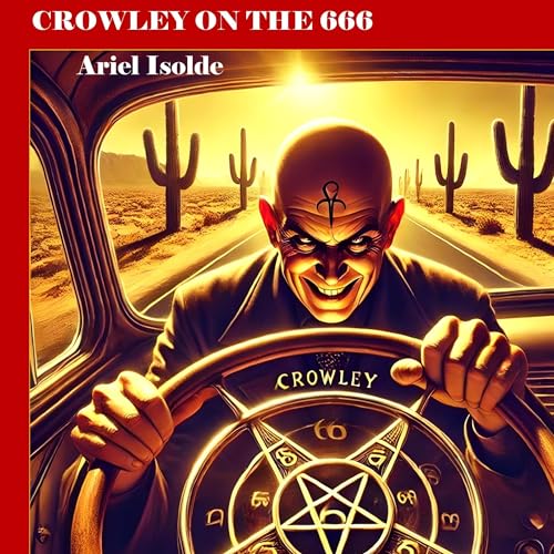 Crowley on the 666 by Ariel Isolde episode artwork