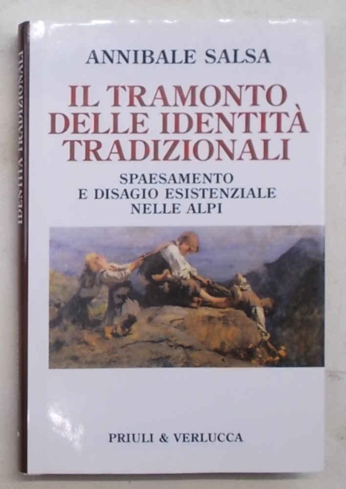 Il Tramonto Delle Identità Tradizionali. Spaesamento E Disagio Esistenziale Nelle Alpi - 4