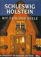 Schleswig-Holstein mit Leib und Seele 3924678634 Book Cover