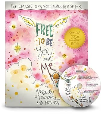 Free to Be...You and Me 35th Special Anniversary ed. Edition book cover