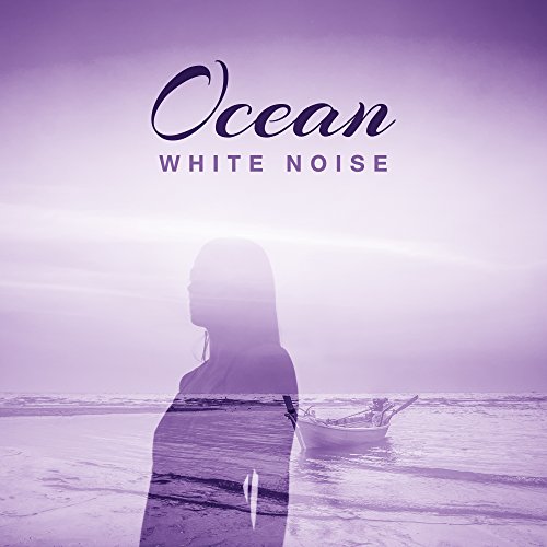 Ocean White Noise Healing Water Sounds, Natural Music