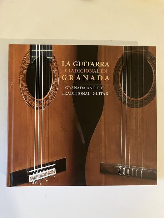 LA GUITARRA TRADICIONAL EN GRANADA (BILINGUE)