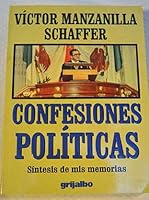 Confesiones politicas: Sintesis de mis memorias 9700508803 Book Cover
