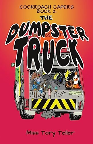 The Dumpster Truck (The Cockroach Caper Series)