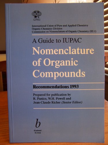 A Guide to IUPAC Nomenclature of Organic Compounds (IUPAC Chemical Data)