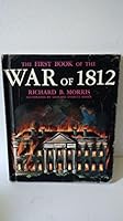 The First Book of the War of 1812 B0006AX0Q0 Book Cover
