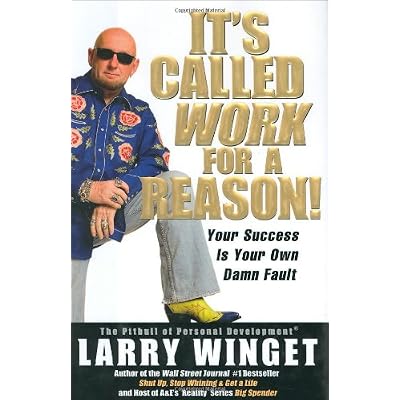 It's Called Work For A Reason!