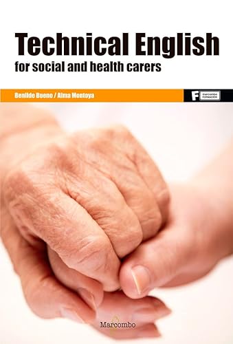 Technical English for social and health carers (MARCOMBO FORMACIÓN)