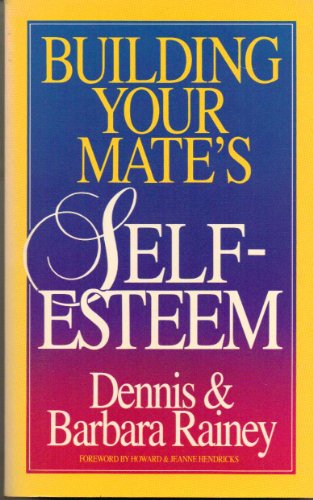 Building Your Mate's Self-Esteem 0898401054 Book Cover