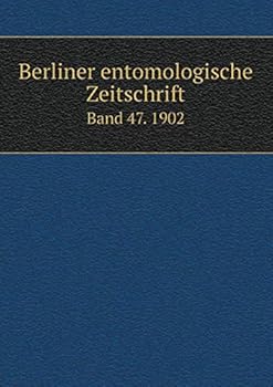 Paperback Berliner entomologische Zeitschrift Band 47. 1902 Book