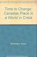 Time to Change: Canadas Place in a World in Crisis 0929091183 Book Cover