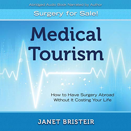 Medical Tourism - Surgery for Sale! by Janet Bristeir episode artwork