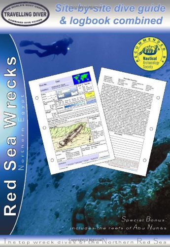 Red Sea Wrecks - Northern Egypt: Site-by-site Dive...