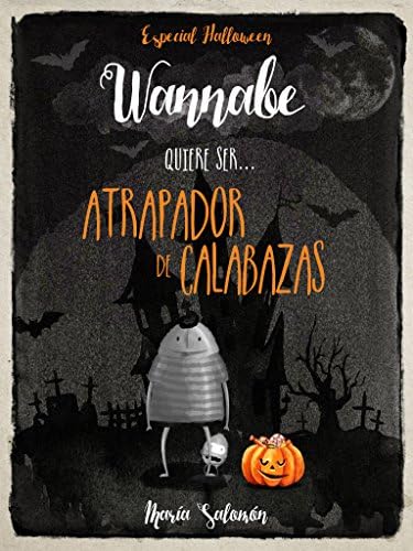 Wannabe quiere ser... Atrapador de Calabazas