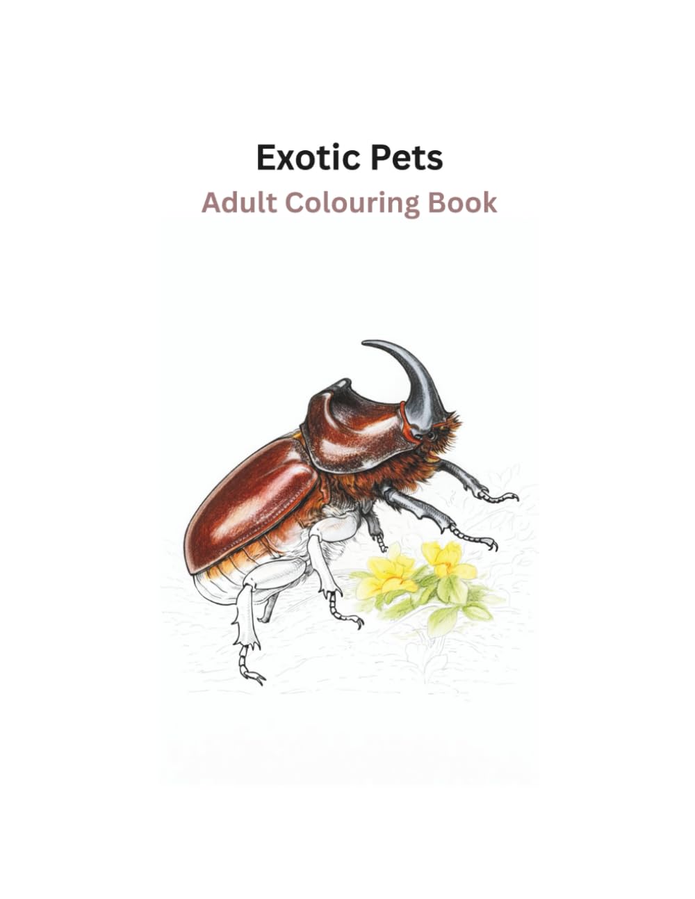 Exotic Pets: Adult Colouring Book