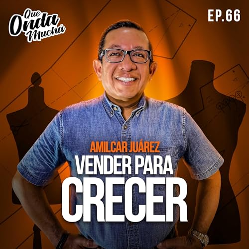66 | Vender para crecer &ndash; Amilcar Ju&aacute;rez de Kami copertina