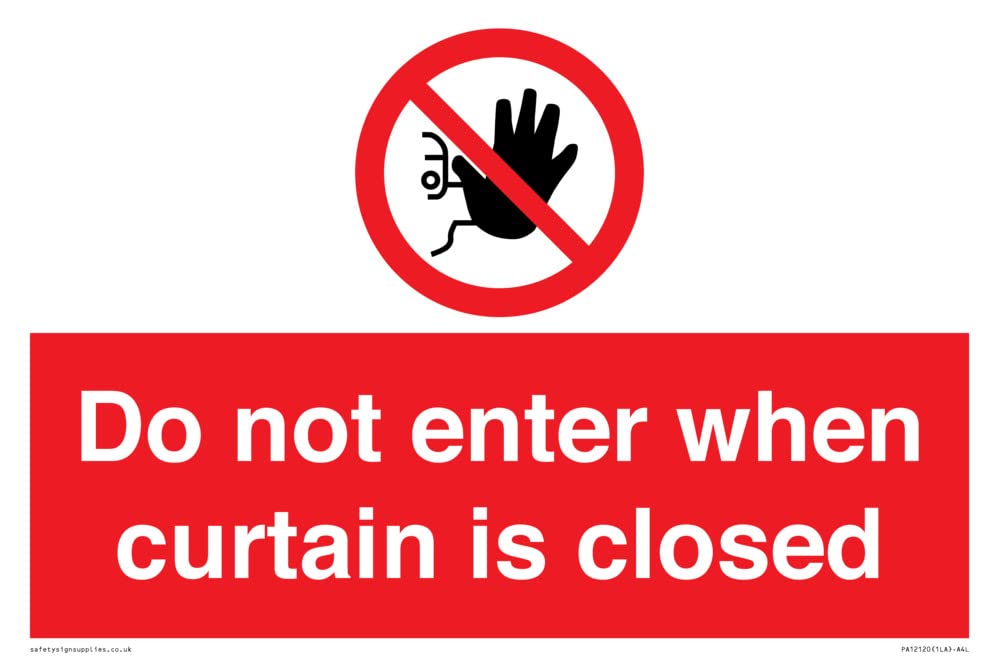 Do not enter when curtain is closed Sign - 300x200mm - A4L