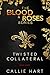 Blood & Roses Series Book Three