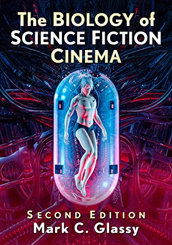 Cover of The Biology of Science Fiction Cinema: Second Edition
