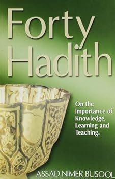 Paperback Forty Hadith ; On the Superiority of Knowledge, Learning and Teaching [Arabic] Book