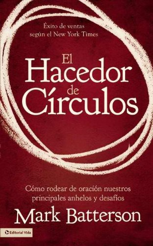 Spanish - Circle Maker [Paperback] [Jan 01, 2012] Batterson Mark