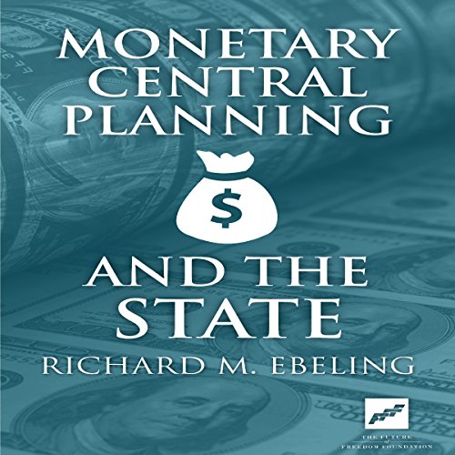 Monetary Central Planning and the State