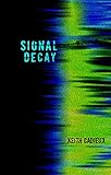 Signal Decay (From the Heart)