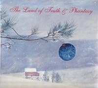 The Land of Truth & Phantasy: Life and Painting at Ring Farm, USA 0974753602 Book Cover