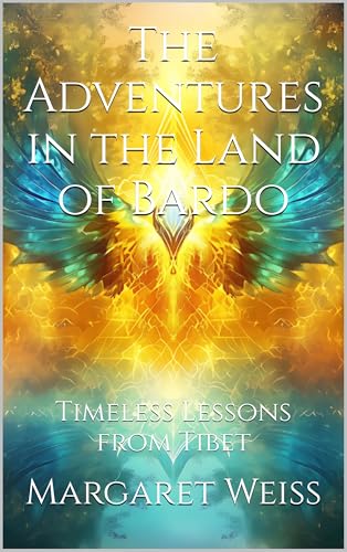 The Adventures in the Land of Bardo: Timeless Lessons from Tibet (English Edition)