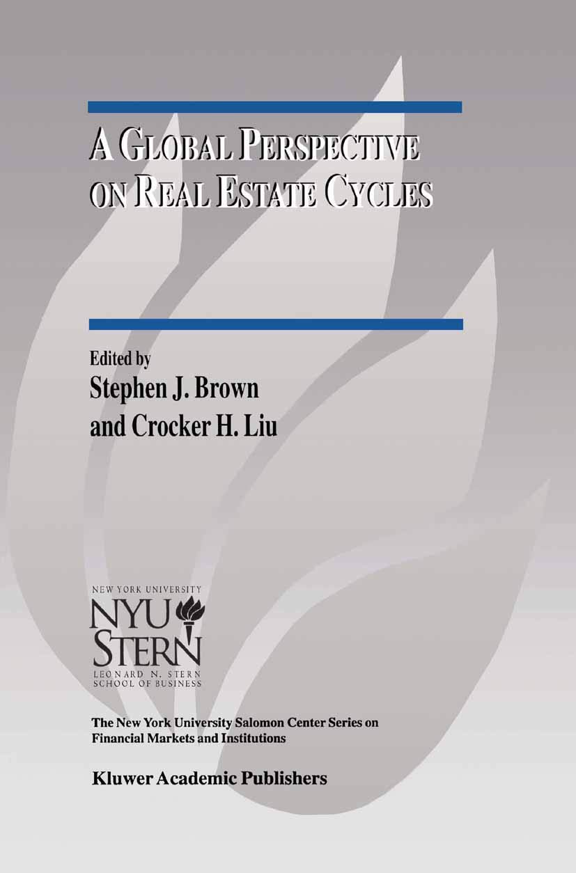 A Global Perspective on Real Estate Cycles: 6 (The New York University Salomon Center Series on Financial Markets and Institutions, 6)