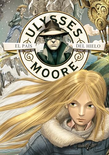 El País del Hielo (Serie Ulysses Moore 10)