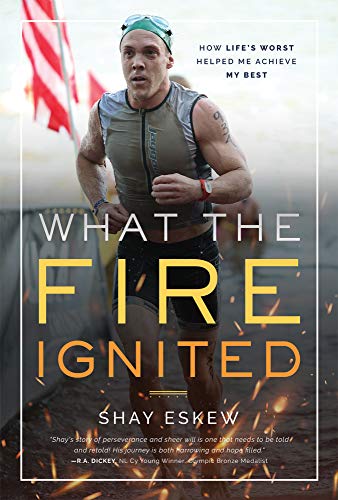 What The Fire Ignited: How Life's Worst Helped Me Achieve