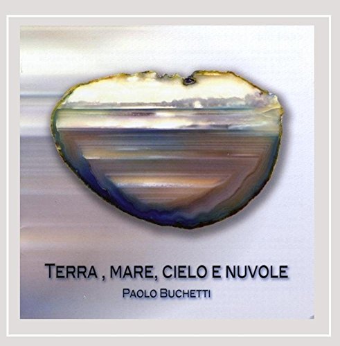 Puchetti, Paolo Terra Mare Cielo E Nuvole