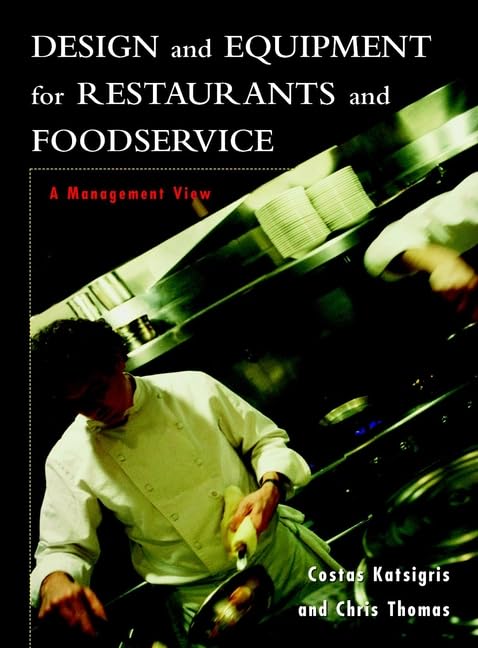 Design and Equipment for Restaurants and Foodservice: A Management View