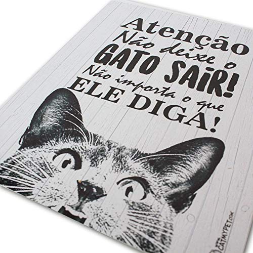 Placa Decorativa, Não Deixe O Gato Sair Catmypet para Gatos