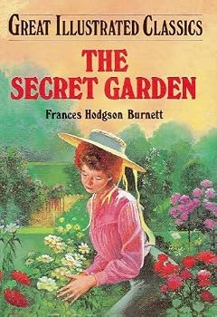 Hardcover Secret Garden (Great Illustrated Classics by Frances Hodgson Burnett (2006-01-01) Book