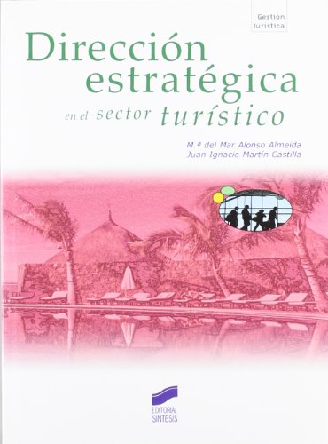 Portada de Direccion Estrategica en el Sector Turistico