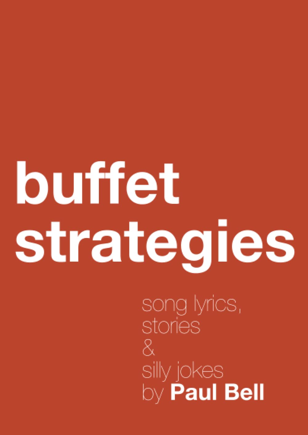 Buffet Strategies: Song lyrics, stories & silly jokes