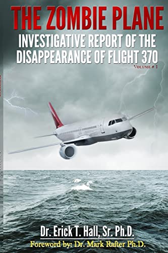 The Zombie Plane: Investigative Report of the Disappearance of Flight MH370