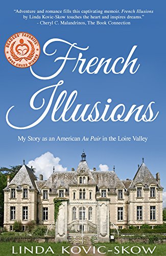 Télécharger My Story as an American Au Pair in the Loire Valley (French Illusions Book 1) (English Edition) Gratuit
