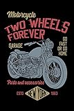 Motorcycle Garage - Two Wheels Forever - Go Fast or Go Home - Parts and Accessories New York: 110 Page, Wide Ruled 6